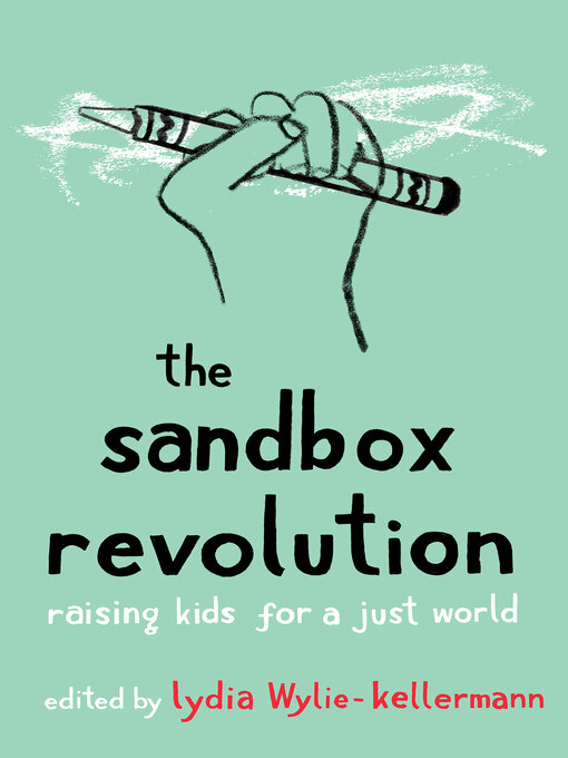Title details for The Sandbox Revolution by Lydia Wylie-Kellermann - Available